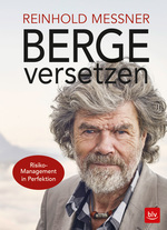 Berge versetzen Reinhold Messmer